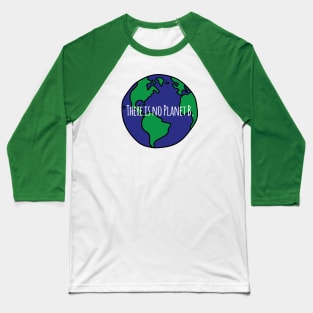 No Planet B Baseball T-Shirt